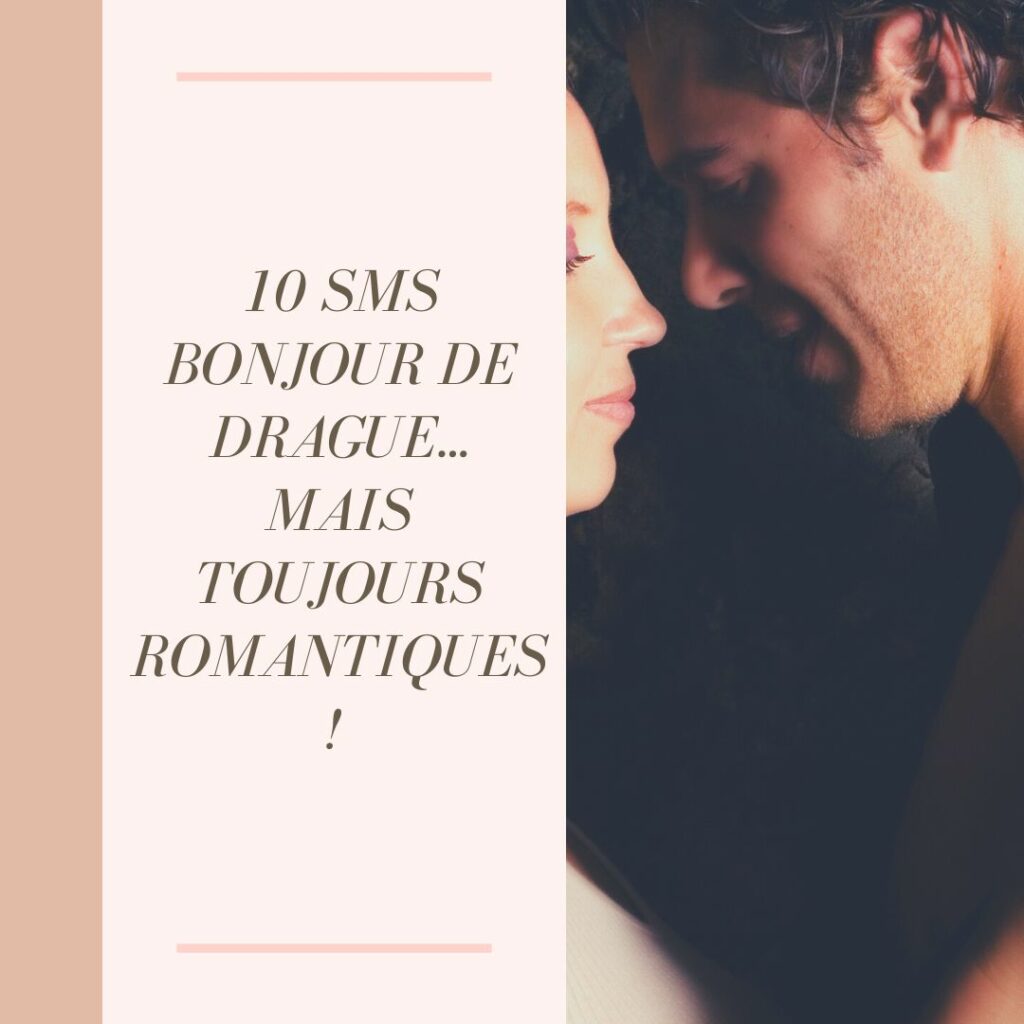 sms bonjour de drague romantiques