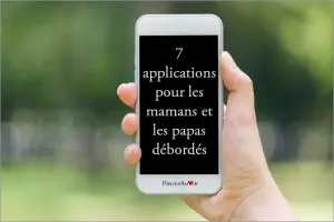 7 applications indispensables pour les mamans et les papas débordés