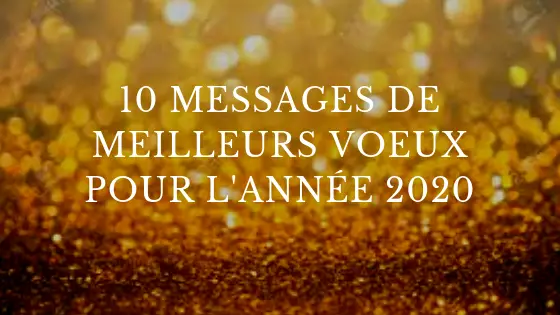 10 exemples de messages de meilleurs vœux 2020  Parler d 