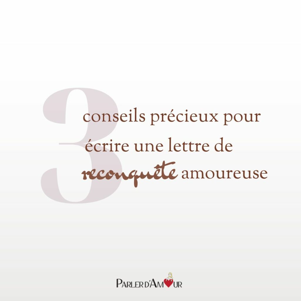 conseils pour lettre de reconquête amoureuse