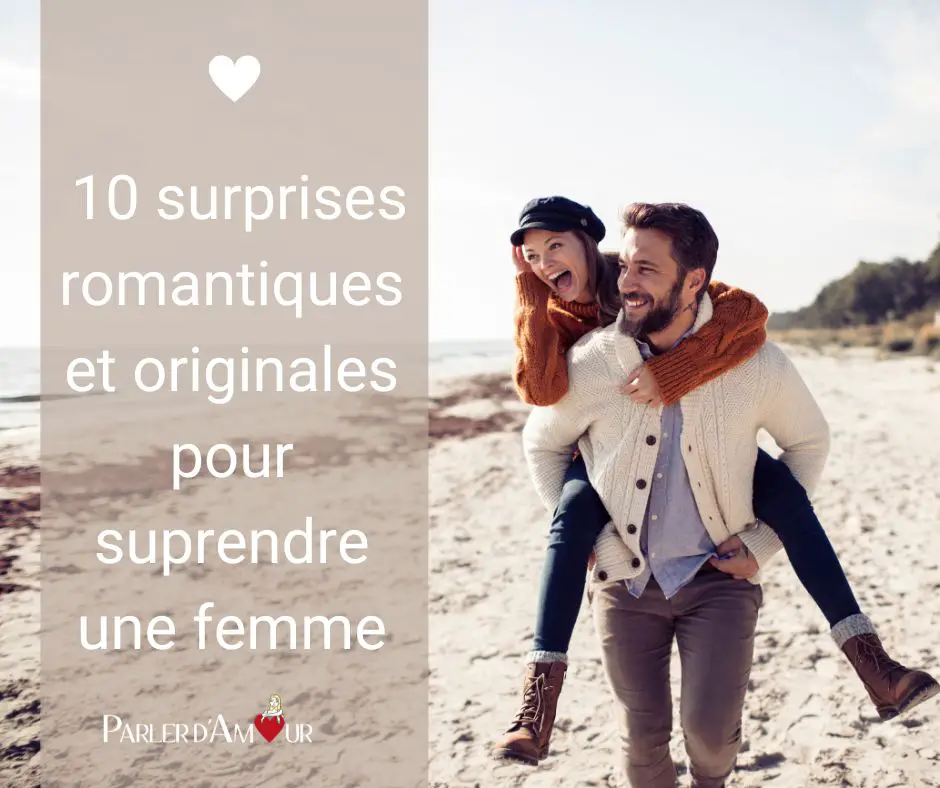 surprise originale et romantique pour surprendre une femme