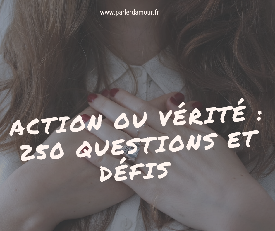 action-ou-verite - Parler d'Amour