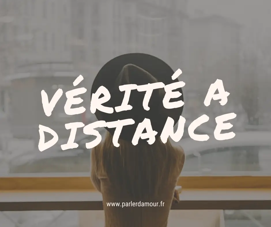 action ou vérité à distance : vérité