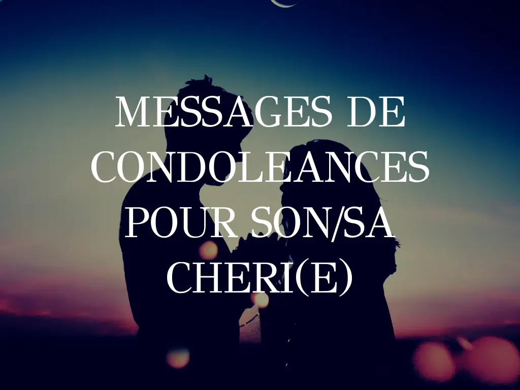 condoléances pour son/sa chérie