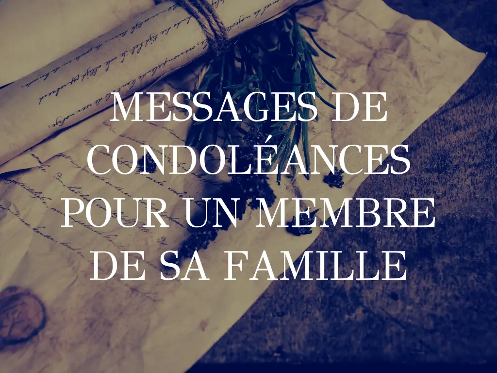 condoléances pour un membre de sa famille