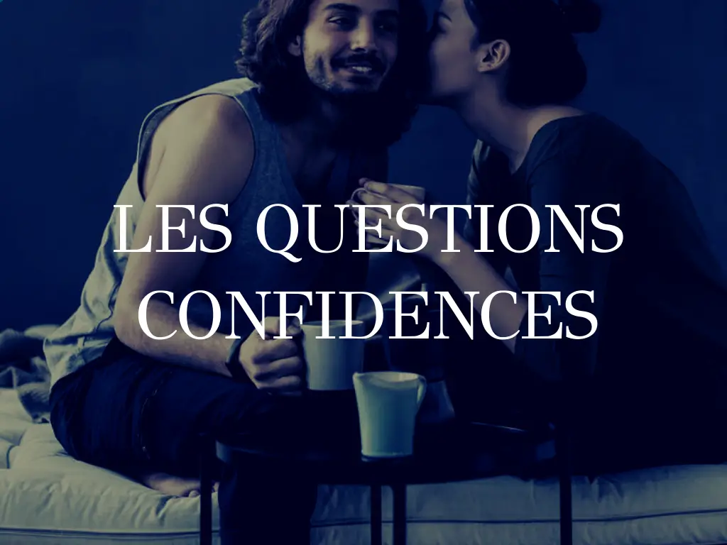 je n'ai jamais confidences