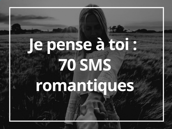 Je pense à toi : 70 messages pour lui dire votre amour - Parler d'Amour
