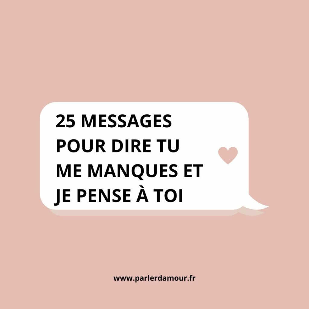 25 messages pour dire que tu me manques et je pense à toi