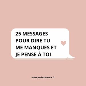 25 messages pour dire que tu me manques et je pense à toi