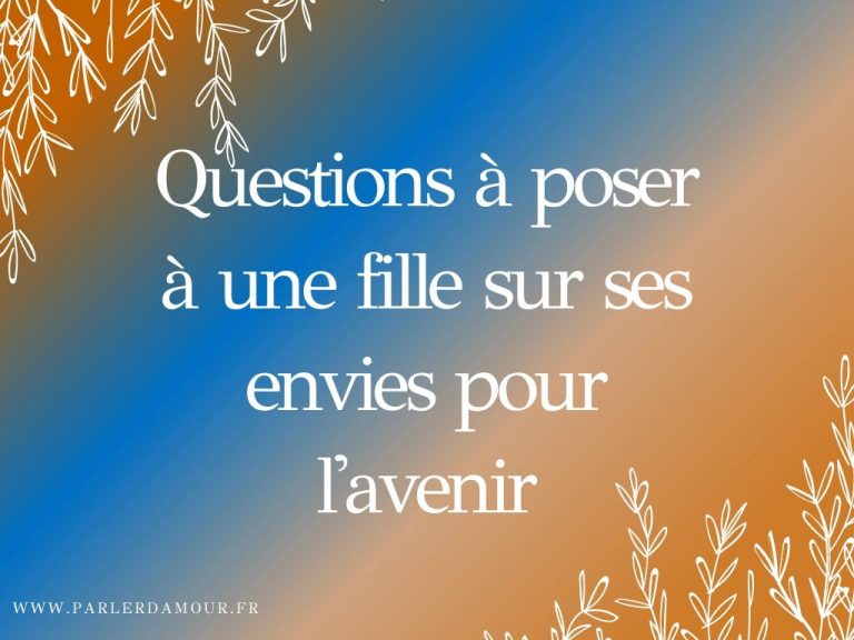 Questions à poser à une fille : 100 questions pour faire connaissance