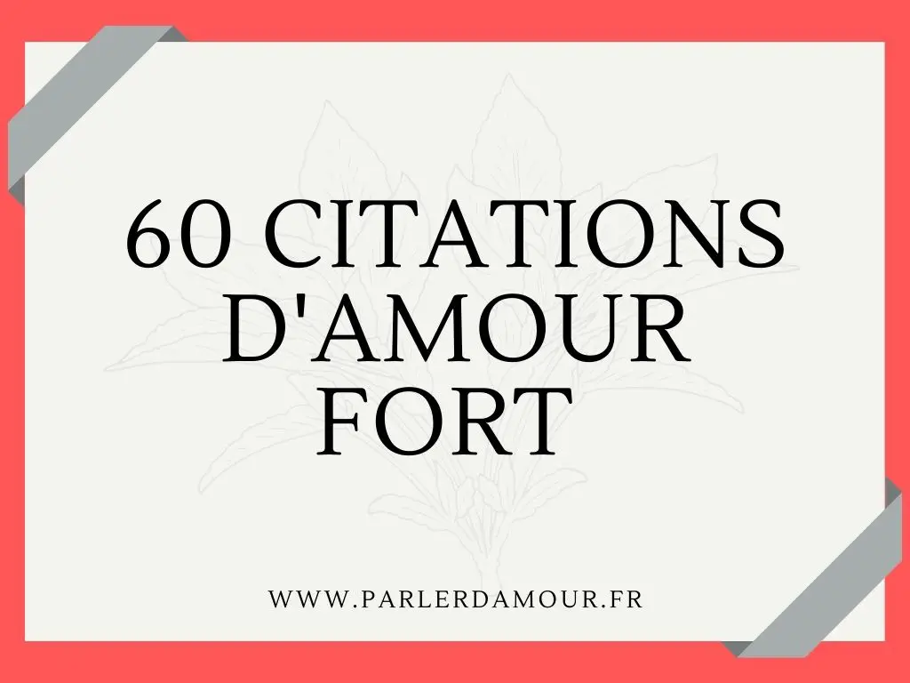 citations d'amour fort