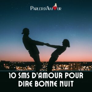 10 sms d'amour pour dire bonne nuit