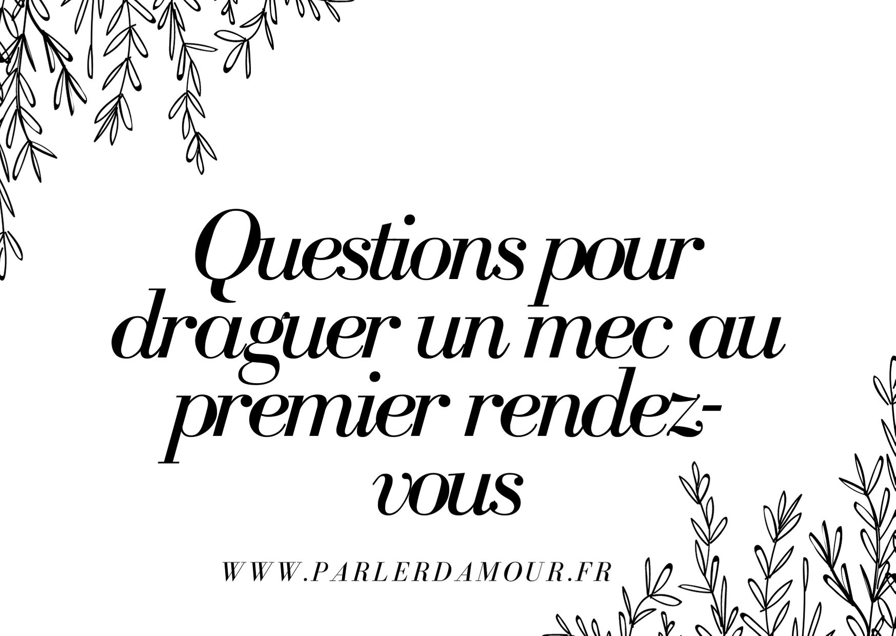 75 questions à poser à un mec pour le draguer