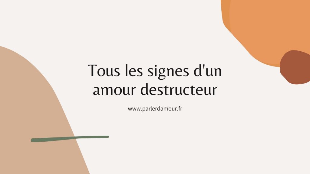 signes amour destructeur