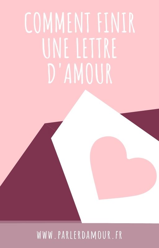 Comment finir une lettre d'amour