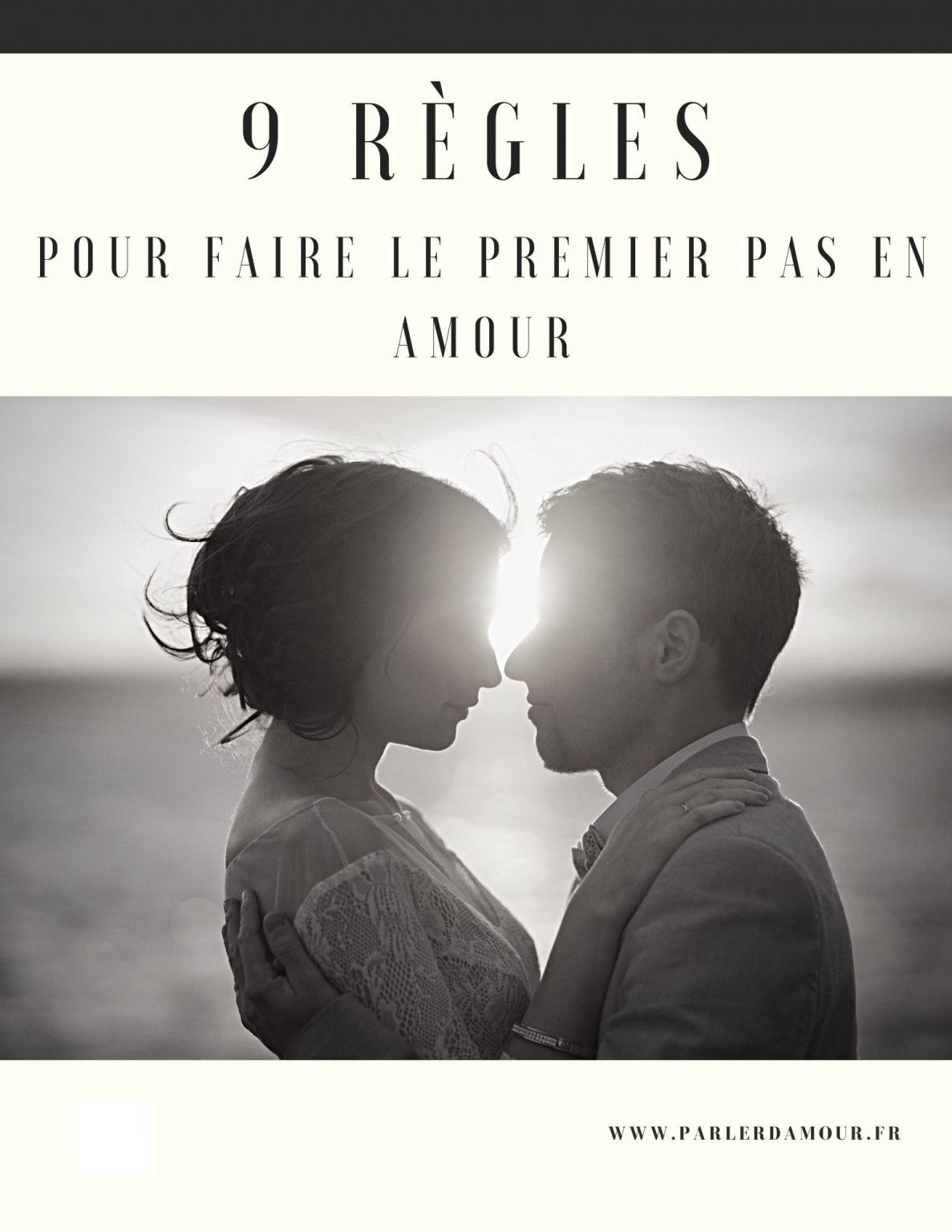 Faire le premier pas en amour 9 règles à suivre pour y parvenir Parler d
