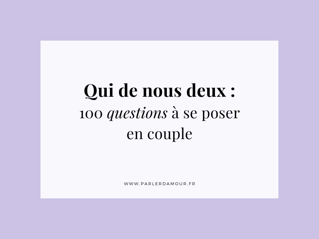 200 questions pour votre couple  Question pour faire connaissance