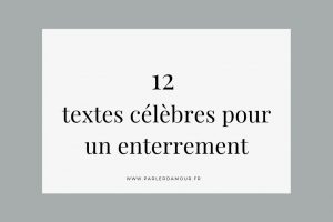 Textes célèbres pour un enterrement : 12 beaux textes