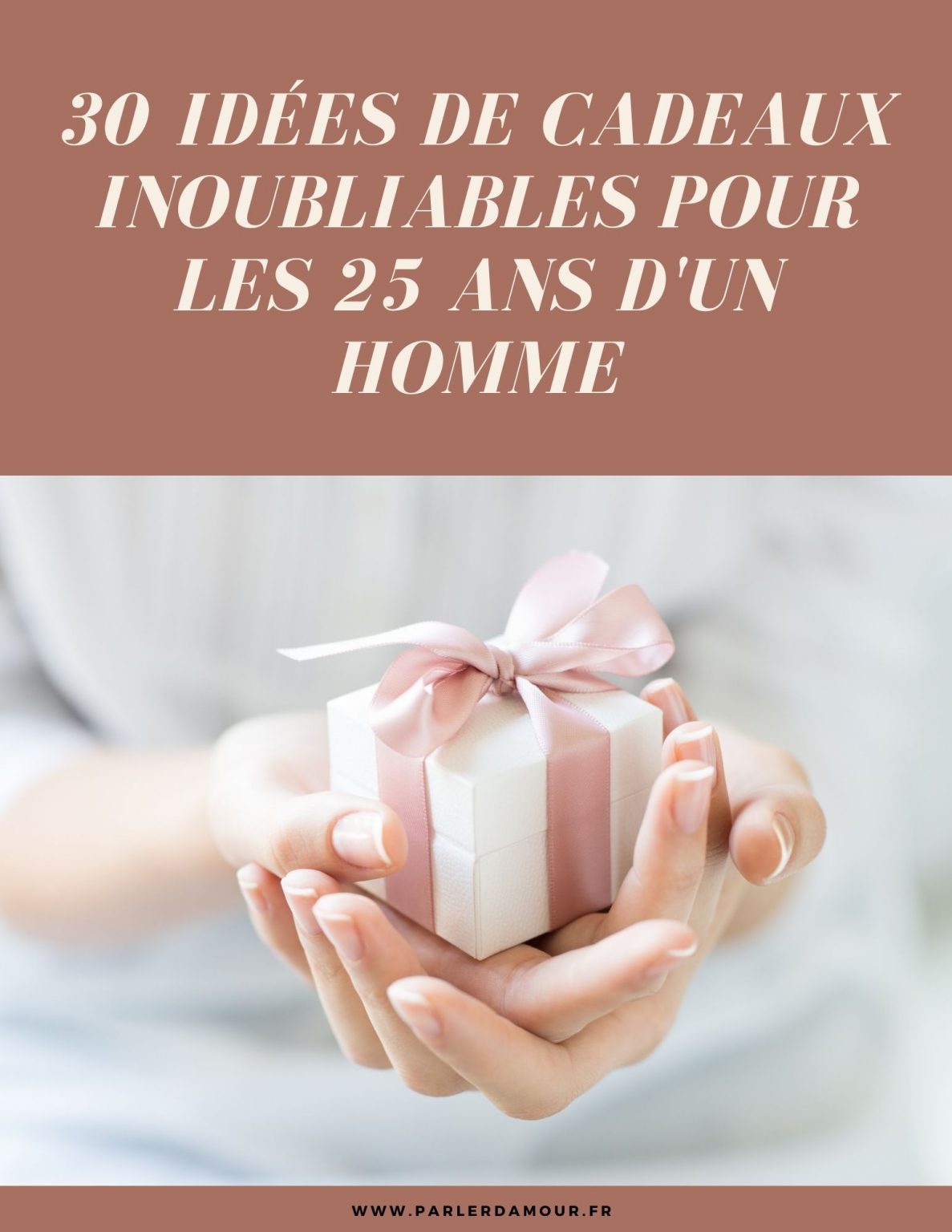 30 idées de cadeaux inoubliables pour les 25 ans d'un homme - Parler d