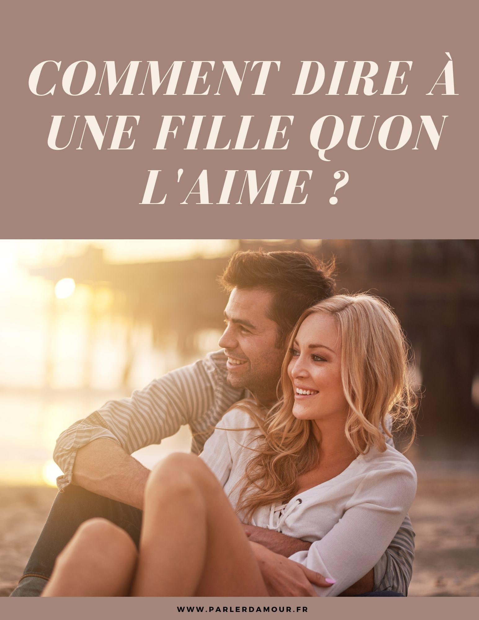Comment On Dit Je T Aime En Gitan Comment dire à une fille qu'on l'aime ? | Parler d'Amour