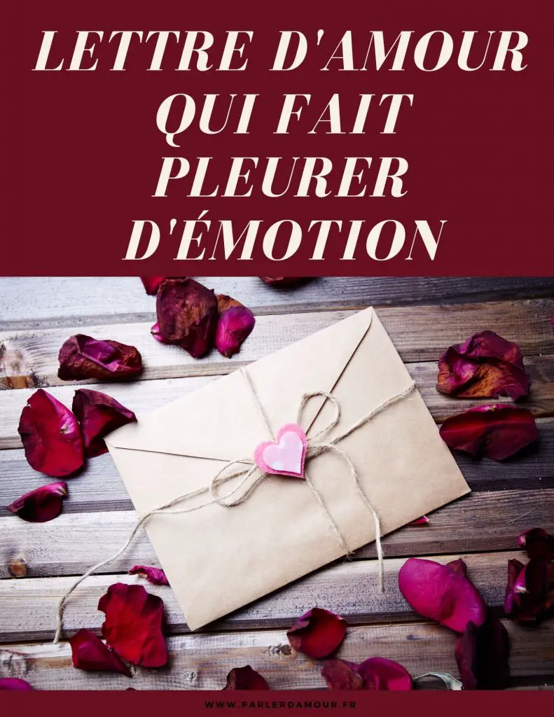 Lettre D Amour Qui Fait Pleurer D Emotion Parler D Amour