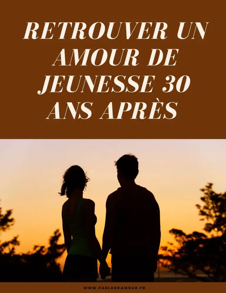 Retrouver Un Amour De Jeunesse Danger