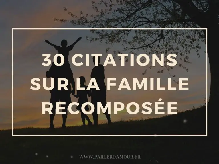 Mot De La Meme Famille Que Aimer 30 citations sur la famille recomposée | Parler d'Amour