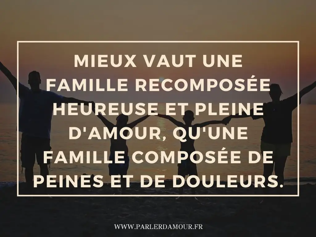 30 Citations Sur La Famille Recomposee Parler D Amour