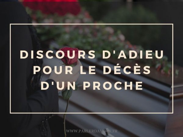Discours d'adieu pour le décès d'un proche : un exemple émouvant ...