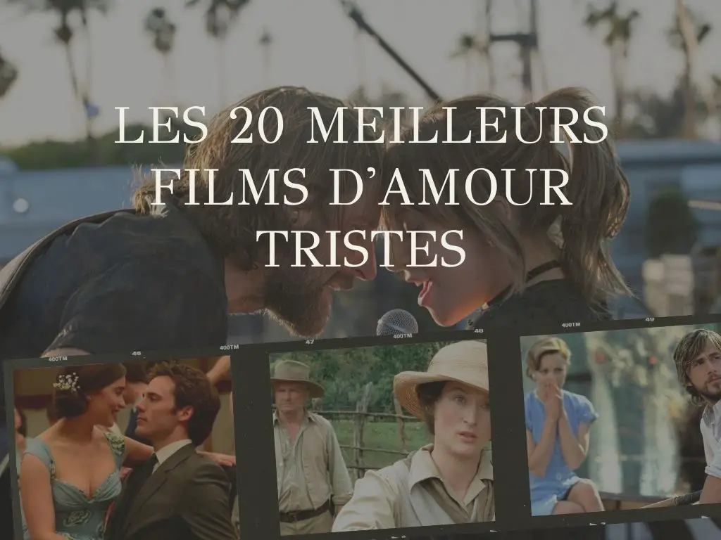 Les Films D Amour Tristes A Ne Rater Sous Aucun Pretexte Parler D Amour