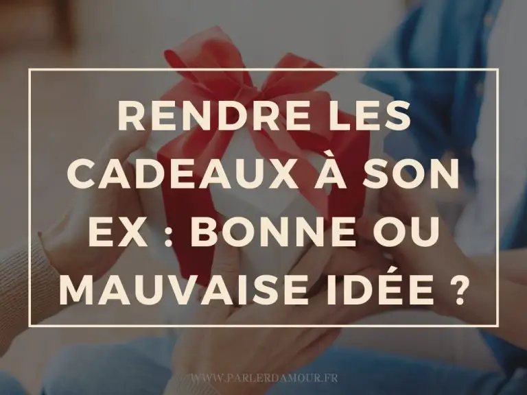 Rendre les cadeaux à son ex : bonne ou mauvaise idée ?