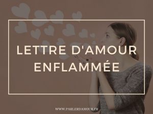 lettre d'amour enflammee