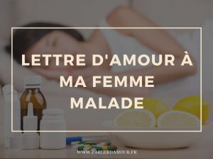 lettre d'amour à ma femme malade