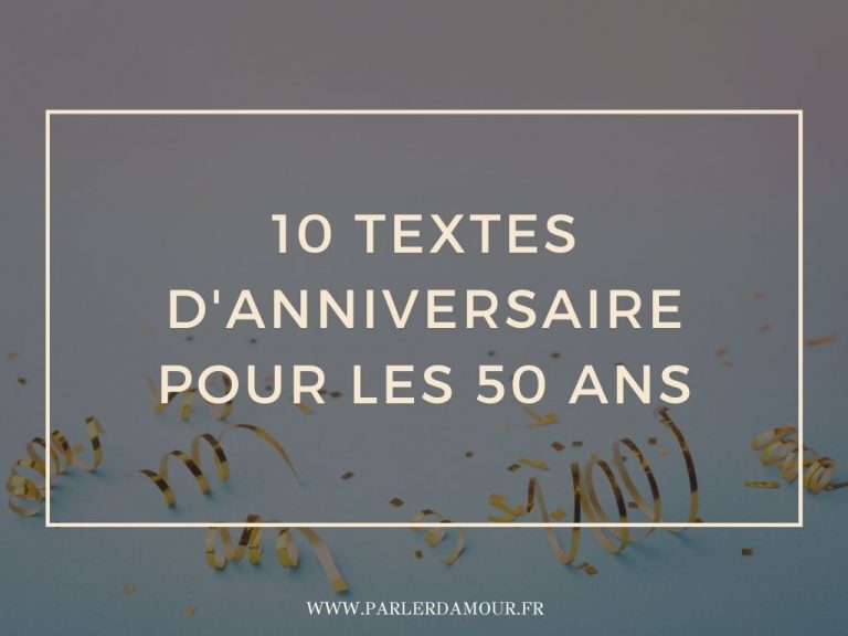 10 textes d'anniversaire pour les 50 ans : un demi-siècle ! - Parler d