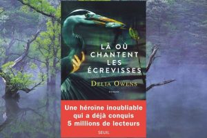Là où chantent les écrevisses : une ode à la vie de Delia Owens