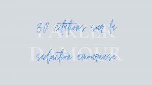 citations sur la seduction amoureuse