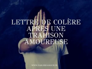 Lettre de colère après une trahison amoureuse