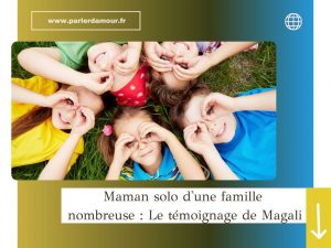 témoignage maman solo famille nombreuse