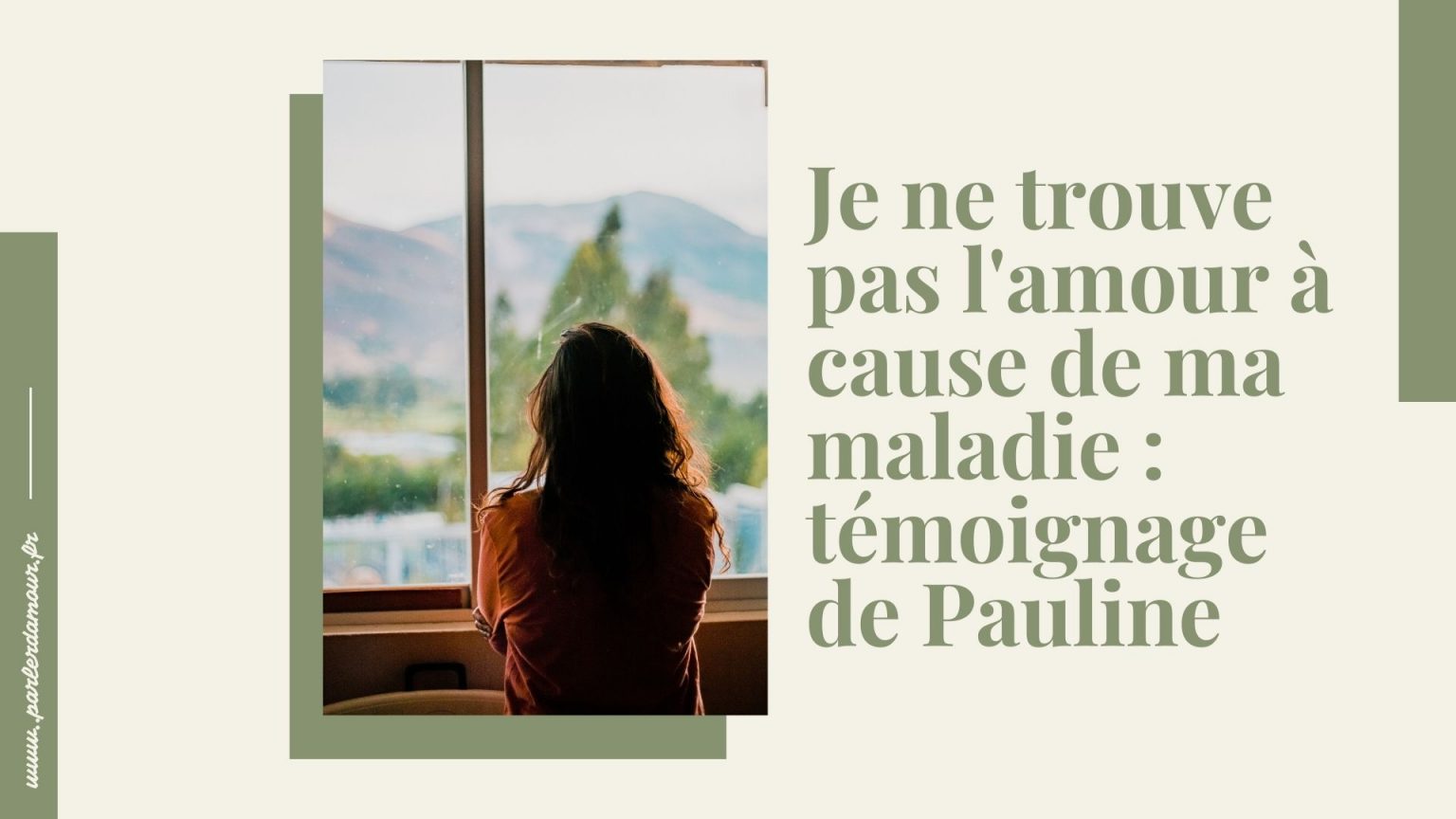 Je ne trouve pas l'amour à cause de ma maladie : témoignage de Pauline