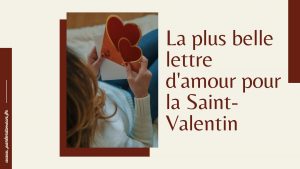 la plus belle lettre d'amour saint valentin