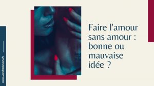 faire l'amour sans amour