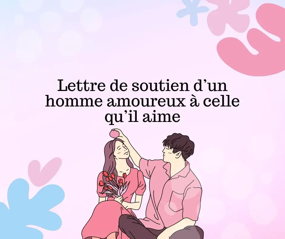 lettre d'amour et de soutien pour elle