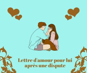 lettre d'amour pour lui après une dispute