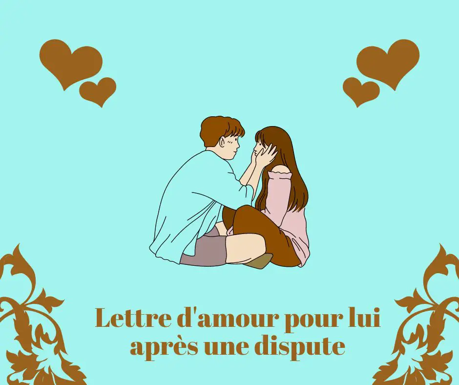 lettre d'amour pour lui après une dispute