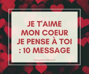 je t'aime mon coeur je pense à toi