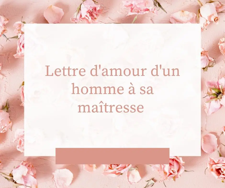 lettre d'amour d'un homme à sa maîtresse