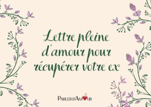 lettre d'amour pour récupérer son ex