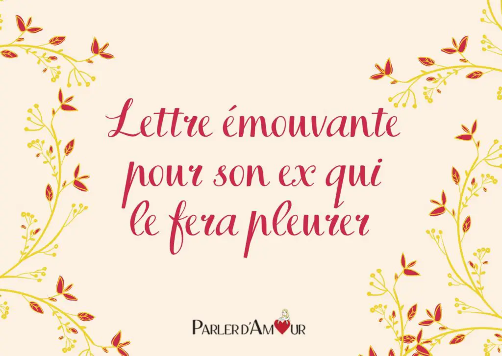 lettre émouvante pour son ex qui le fera pleurer