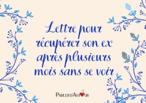 lettre pour récupérer son ex après des mois de séparation