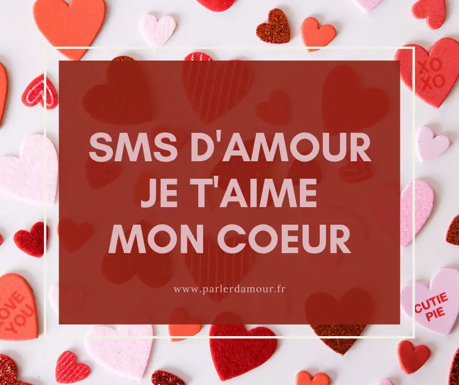 sms d'amour je t'aime mon coeur